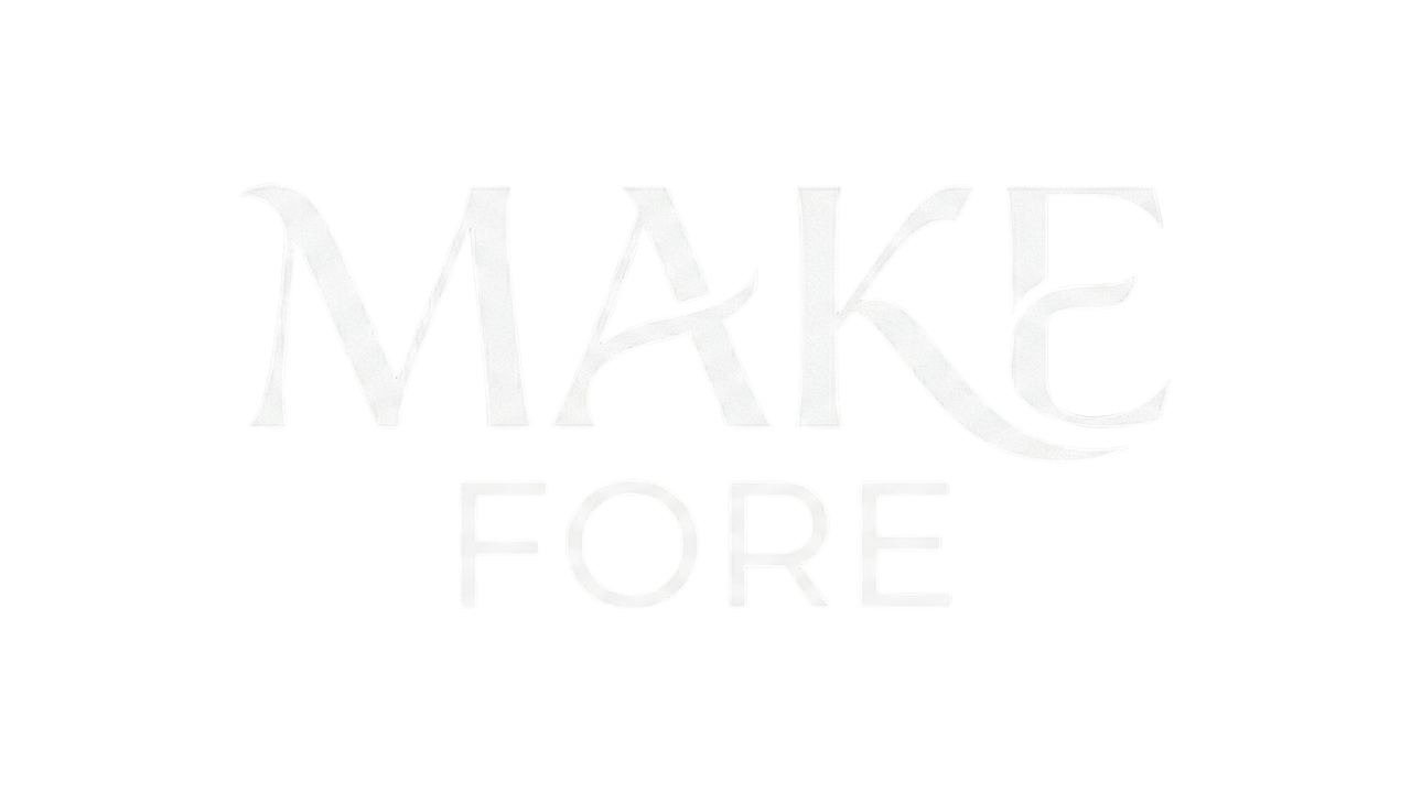 Make Fore